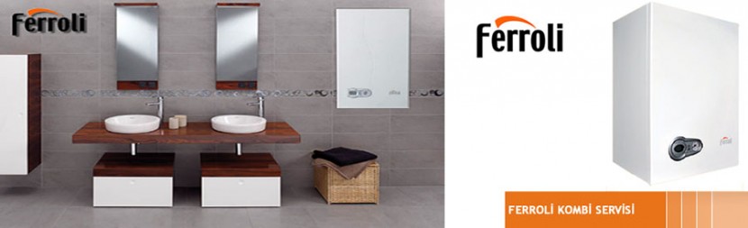 Ferroli Kombi Servisi